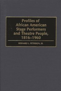 bokomslag Profiles of African American Stage Performers and Theatre People, 1816-1960