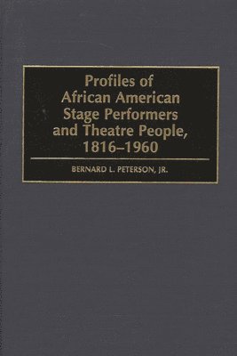 bokomslag Profiles of African American Stage Performers and Theatre People, 1816-1960