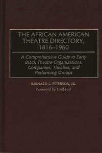 bokomslag The African American Theatre Directory, 1816-1960