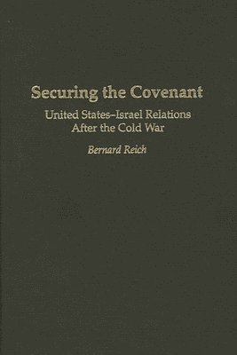 Bernard Reich - Securing the Covenant, Inbunden