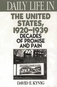 bokomslag Daily Life in the United States, 1920-1939