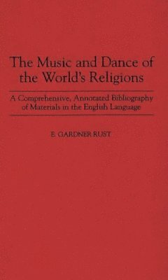 bokomslag The Music and Dance of the World's Religions