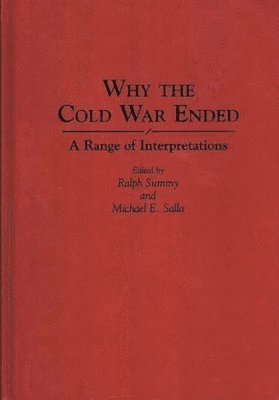 Michael E. Salla, Ralph Summy - Why the Cold War Ended, Inbunden