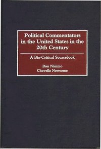 bokomslag Political Commentators in the United States in the 20th Century