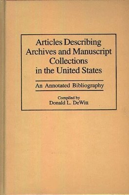 Articles Describing Archives and Manuscript Collections in the United States 1