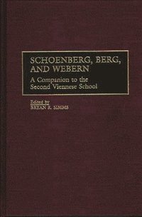 bokomslag Schoenberg, Berg, and Webern