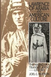 bokomslag Lawrence of Arabia and American Culture