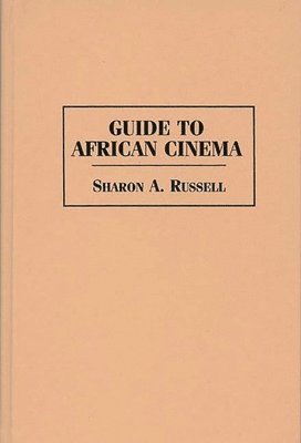 Sharon A. Russell - Guide to African Cinema, Inbunden