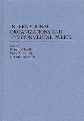 International Organizations and Environmental Policy 1