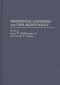 bokomslag Presidential Leadership and Civil Rights Policy