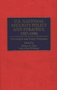 bokomslag U.S. National Security Policy and Strategy, 1987-1994