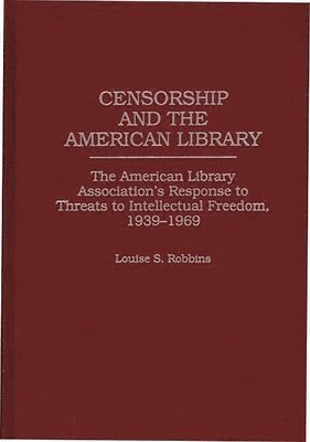 bokomslag Censorship and the American Library