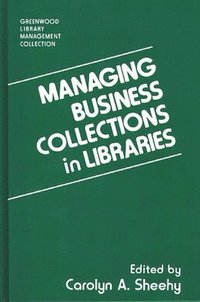 bokomslag Managing Business Collections in Libraries
