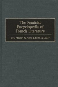 bokomslag The Feminist Encyclopedia of French Literature