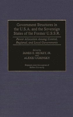 bokomslag Government Structures in the U.S.A. and the Sovereign States of the Former U.S.S.R.
