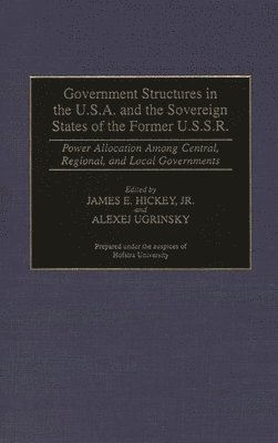 Government Structures in the U.S.A. and the Sovereign States of the Former U.S.S.R. 1