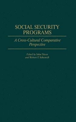 John Dixon, Robert P. Scheurell - Social Security Programs, Inbunden