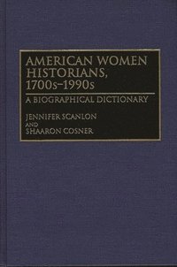 bokomslag American Women Historians, 1700s-1990s