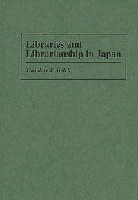 bokomslag Libraries and Librarianship in Japan