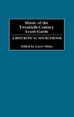 Larry Sitsky, Larry Sitsky - Music of the Twentieth-Century Avant-Garde, Inbunden