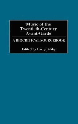 Larry Sitsky, Larry Sitsky - Music of the Twentieth-Century Avant-Garde, Inbunden