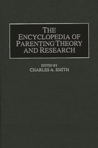 bokomslag Encyclopedia of Parenting Theory and Research
