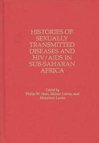 bokomslag Histories of Sexually Transmitted Diseases and HIV/AIDS in Sub-Saharan Africa