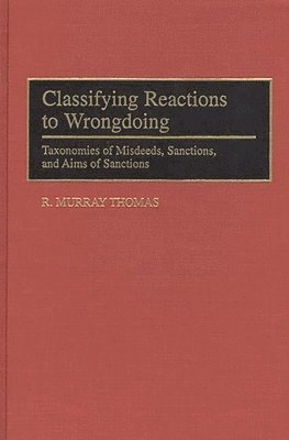 R. Murray Thomas - Classifying Reactions to Wrongdoing, Inbunden
