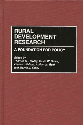 Glenn Nelson, J. Norman Reid, Thomas Rowley, David W. Sears, Mervin J. Yetley - Rural Development Research, Inbunden