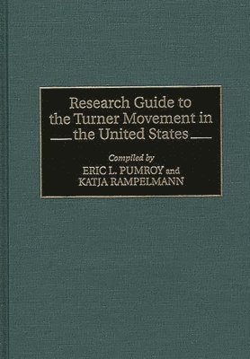 bokomslag Research Guide to the Turner Movement in the United States