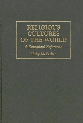 Philip Parker - Religious Cultures of the World, Inbunden