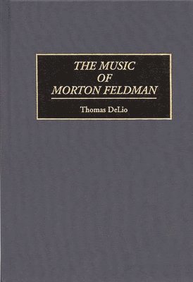 The Music of Morton Feldman 1