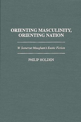 bokomslag Orienting Masculinity, Orienting Nation