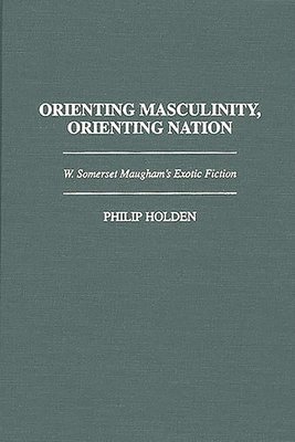 bokomslag Orienting Masculinity, Orienting Nation