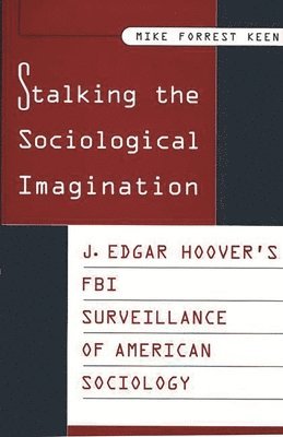 Stalking the Sociological Imagination 1