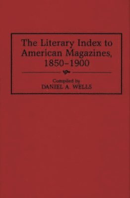 bokomslag Literary Index to American Magazines, 1850-1900