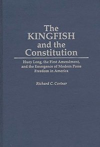 bokomslag The Kingfish and the Constitution