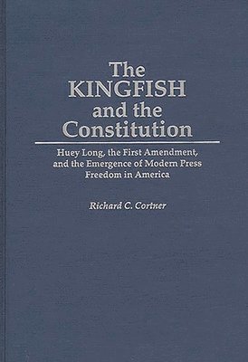 bokomslag The Kingfish and the Constitution