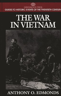 Anthony O. Edmonds - War in Vietnam, Inbunden