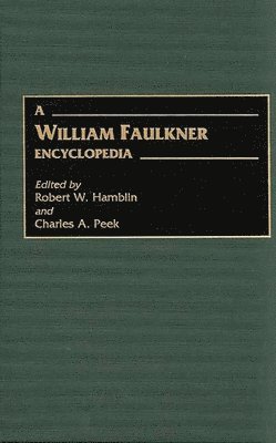bokomslag William Faulkner Encyclopedia
