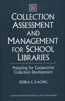 Collection Assessment and Management for School Libraries 1