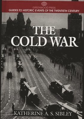 Katherine A.S. Sibley - Cold War, Inbunden