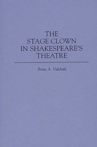 bokomslag Stage Clown in Shakespeare's Theatre