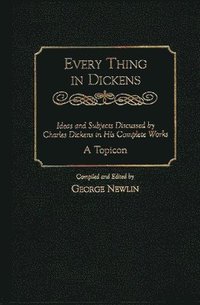 bokomslag Every Thing in Dickens