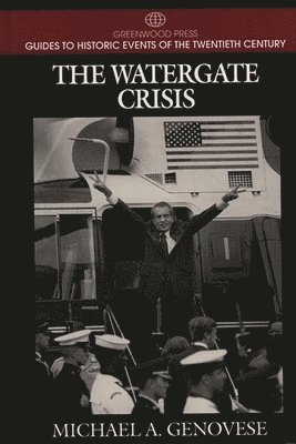 Michael A. Genovese - Watergate Crisis, Inbunden