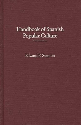 bokomslag Handbook of Spanish Popular Culture