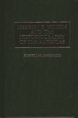 Herbert E. Bolton and the Historiography of the Americas