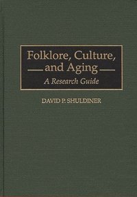 bokomslag Folklore, Culture, and Aging