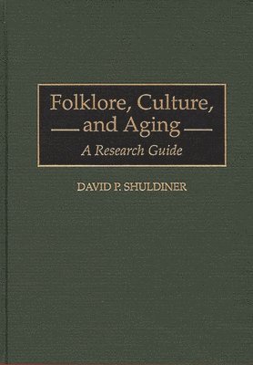 Folklore, Culture, and Aging 1