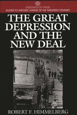 Robert F. Himmelberg - Great Depression and the New Deal, Inbunden